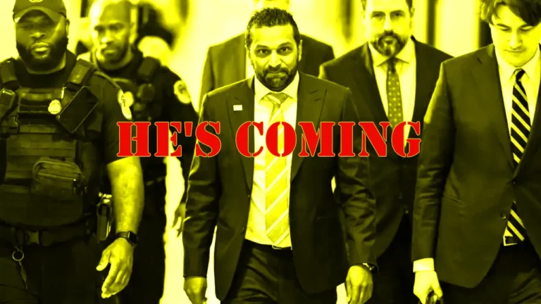 Kash Patel is coming